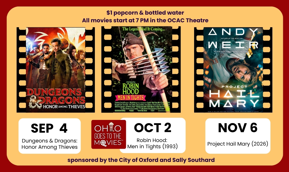 Fall '26 Movies at OCAC with Sept 4: Dungeons & Dragons: Honor Among Thieves, October 2: Robin Hood - Men in Tights, and November 6: Project Hail Mary